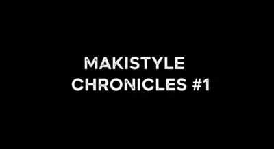 makistyle chronicles newstyle 1
