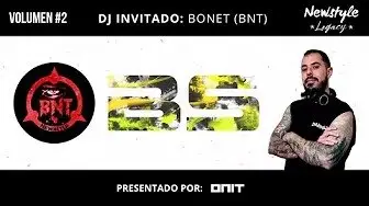 NEWSTYLE LEGACY VOL 2 PRESENTADO POR ONIT Y COMO INVITADO ESPECIAL DJ BONET