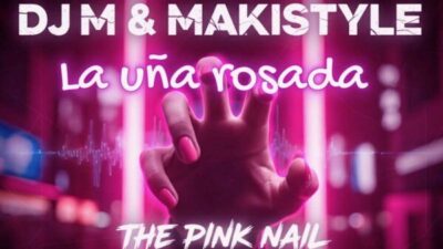 Tema de música Newstyle: Makistyle & DJ M : La uña rosada